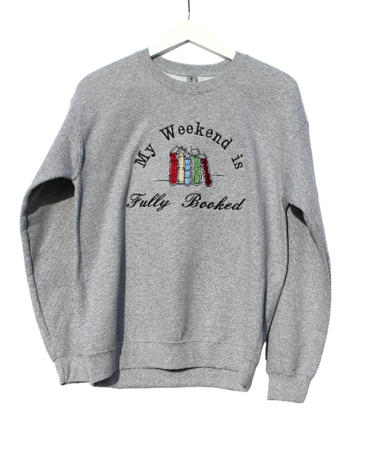 Embroidered Apparel - My Weekend is Fully Booked