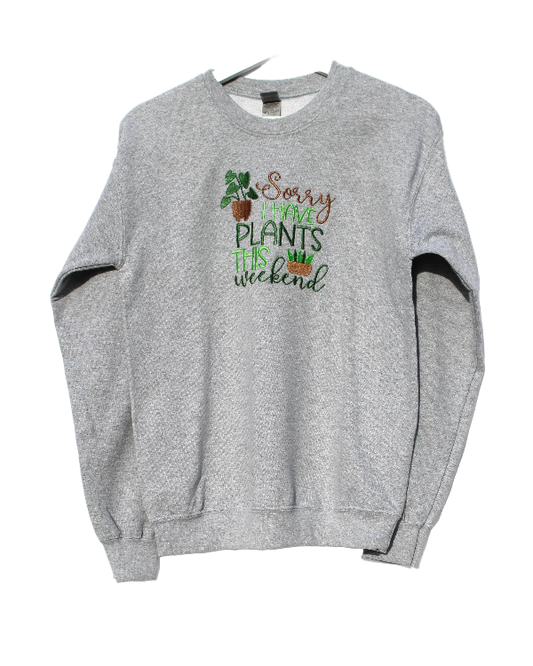 Embroidered Apparel - Sorry I Have Plants