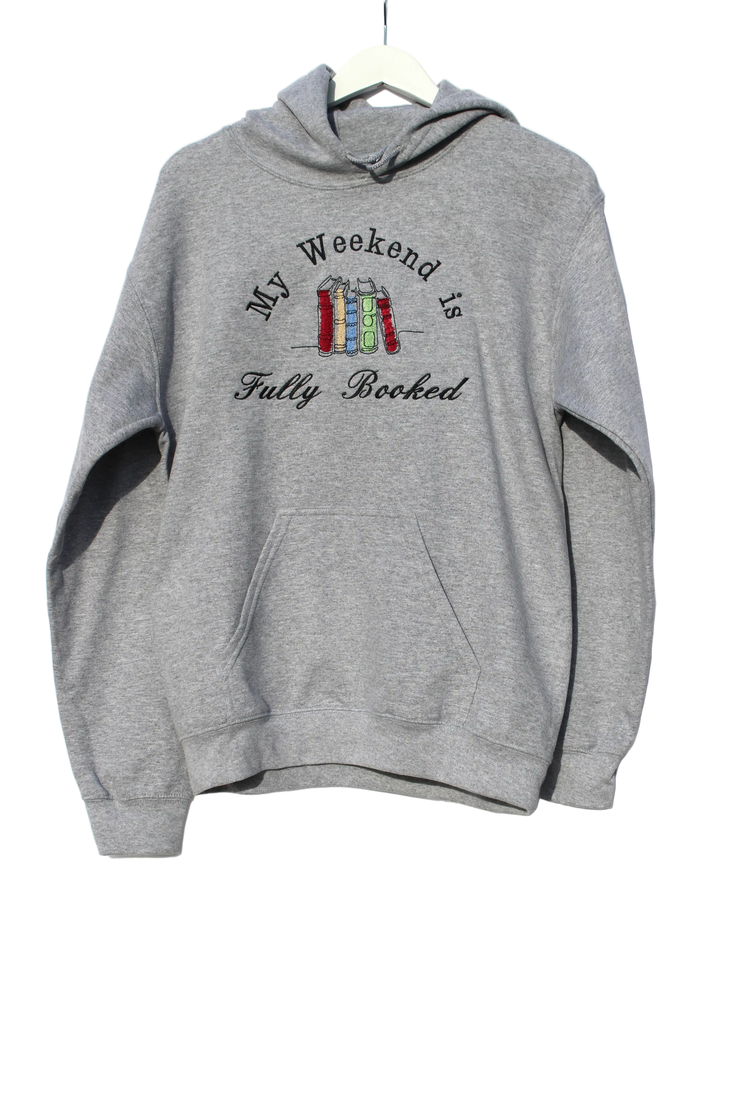 Embroidered Apparel - My Weekend is Fully Booked